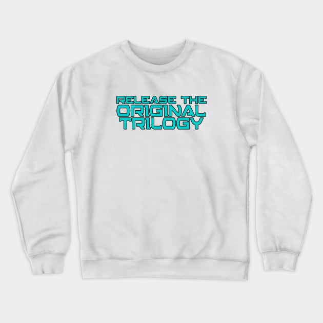 Release The Original Trilogy - Sacul High Alphabet Crewneck Sweatshirt by doubleofive